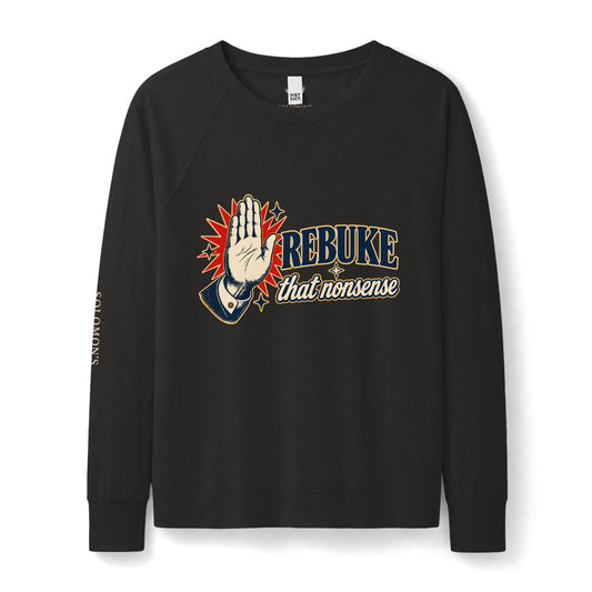 Rebuke That - French Terry Sweatshirt - Women's