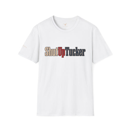 Shut Up Tucker - Short Sleeve T-Shirt - Unisex
