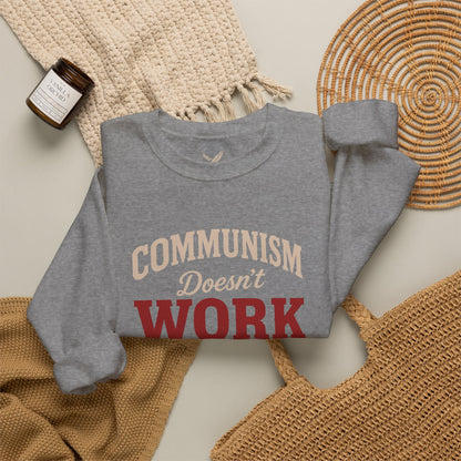 Communism Doesn't Work - Crewneck Sweatshirt - Unisex