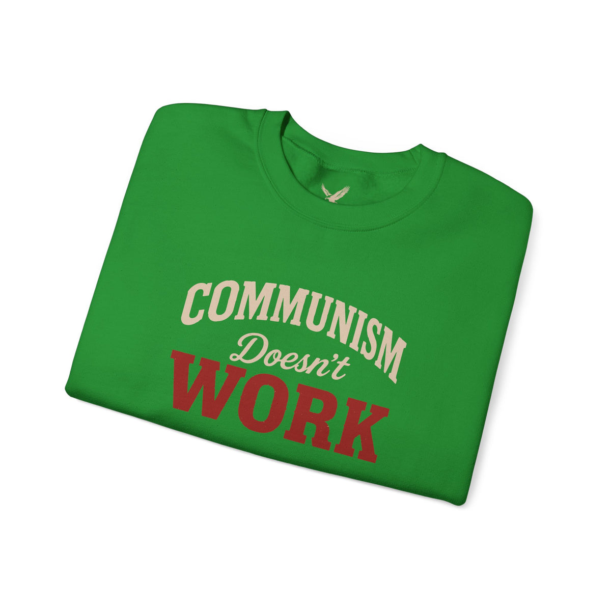 Communism Doesn't Work - Crewneck Sweatshirt - Unisex