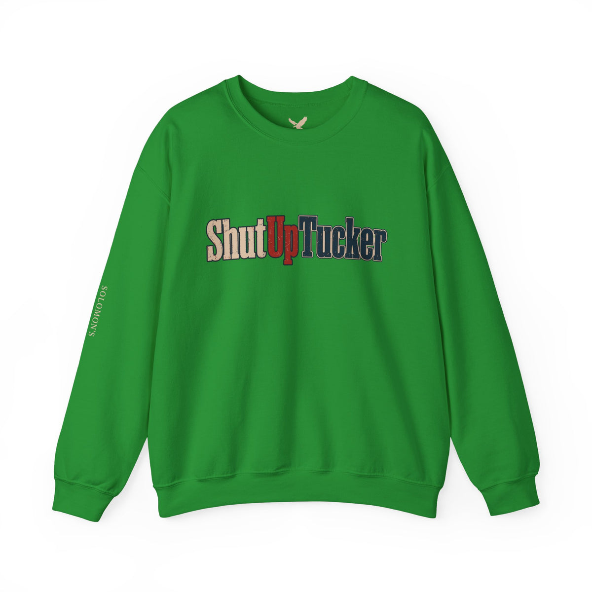 Shut Up Tucker - Crewneck Sweatshirt - Unisex