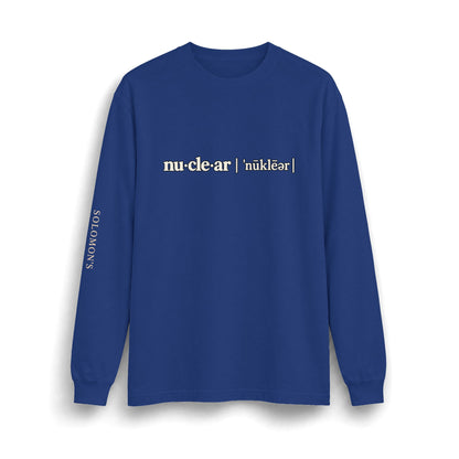 nu-cle-ar - Long Sleeve T-Shirt - Unisex