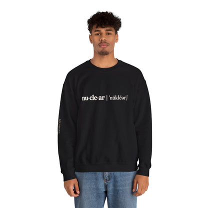 nu-cle-ar - Crewneck Sweatshirt - Unisex