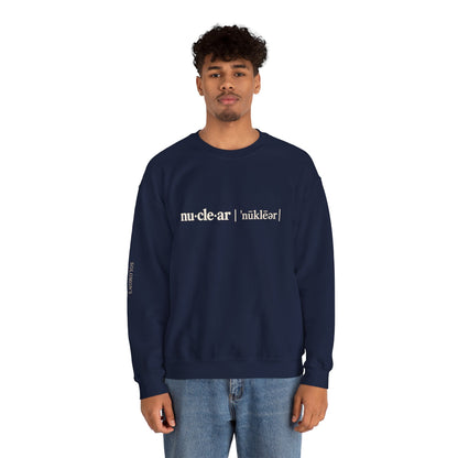 nu-cle-ar - Crewneck Sweatshirt - Unisex