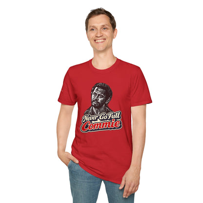 Never Go Full Commie - Short Sleeve T-Shirt - Unisex
