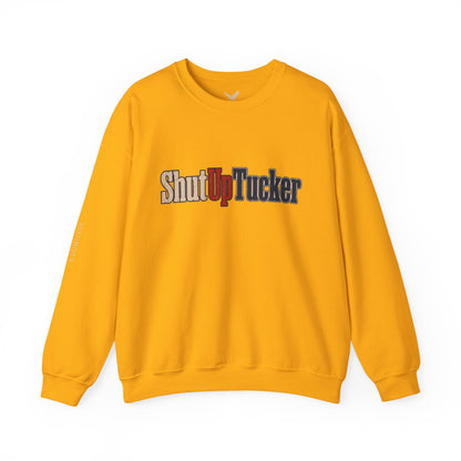 Shut Up Tucker - Crewneck Sweatshirt - Unisex
