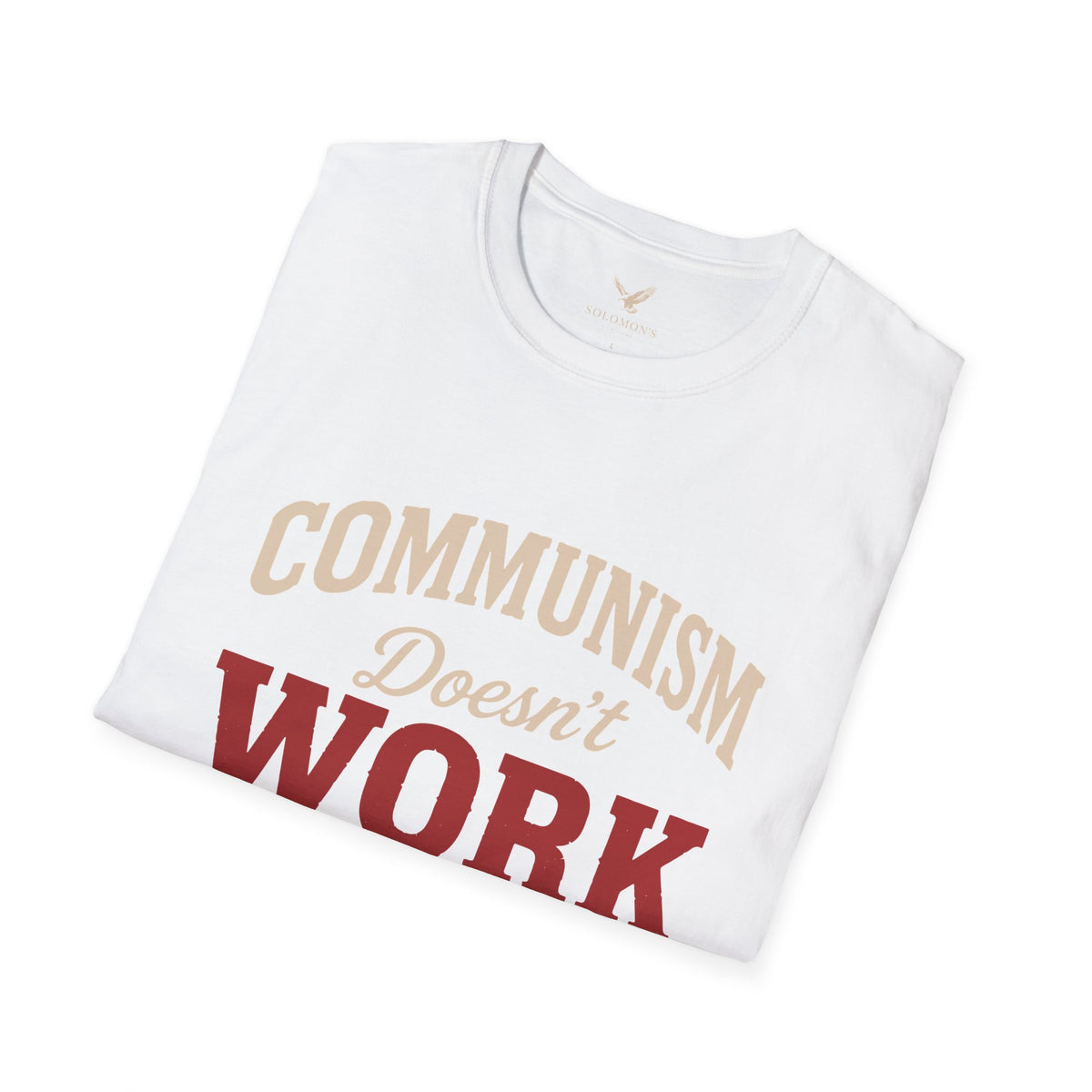 Communism Doesn't Work - Short Sleeve T-Shirt - Unisex