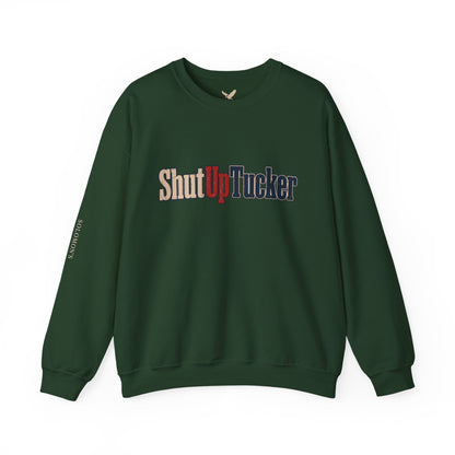 Shut Up Tucker - Crewneck Sweatshirt - Unisex