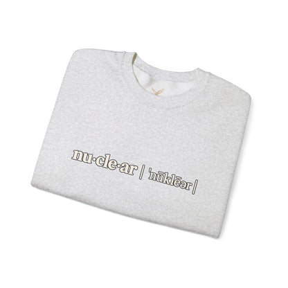 nu-cle-ar - Crewneck Sweatshirt - Unisex