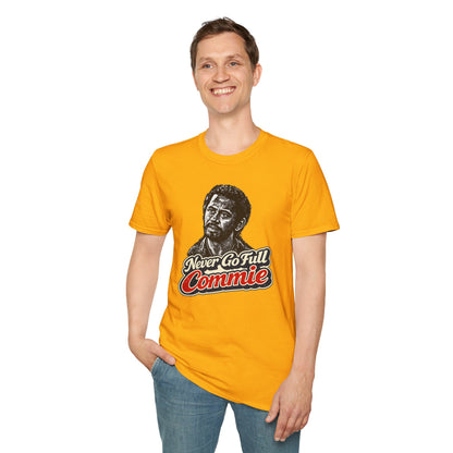 Never Go Full Commie - Short Sleeve T-Shirt - Unisex