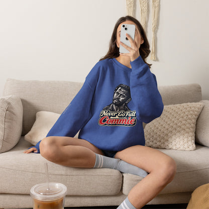 Never Go Full Commie - Crewneck Sweatshirt - Unisex