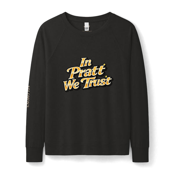 In Pratt We Trust - French Terry Sweatshirt - Women's