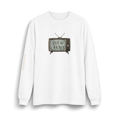 Shut Up Tucker TV - Long Sleeve T-Shirt - Unisex