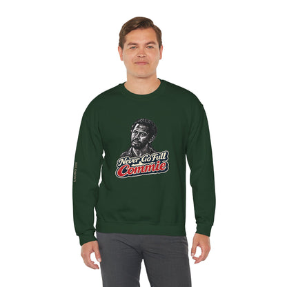 Never Go Full Commie - Crewneck Sweatshirt - Unisex