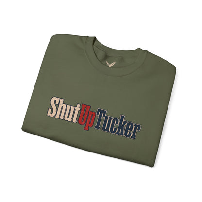 Shut Up Tucker - Crewneck Sweatshirt - Unisex