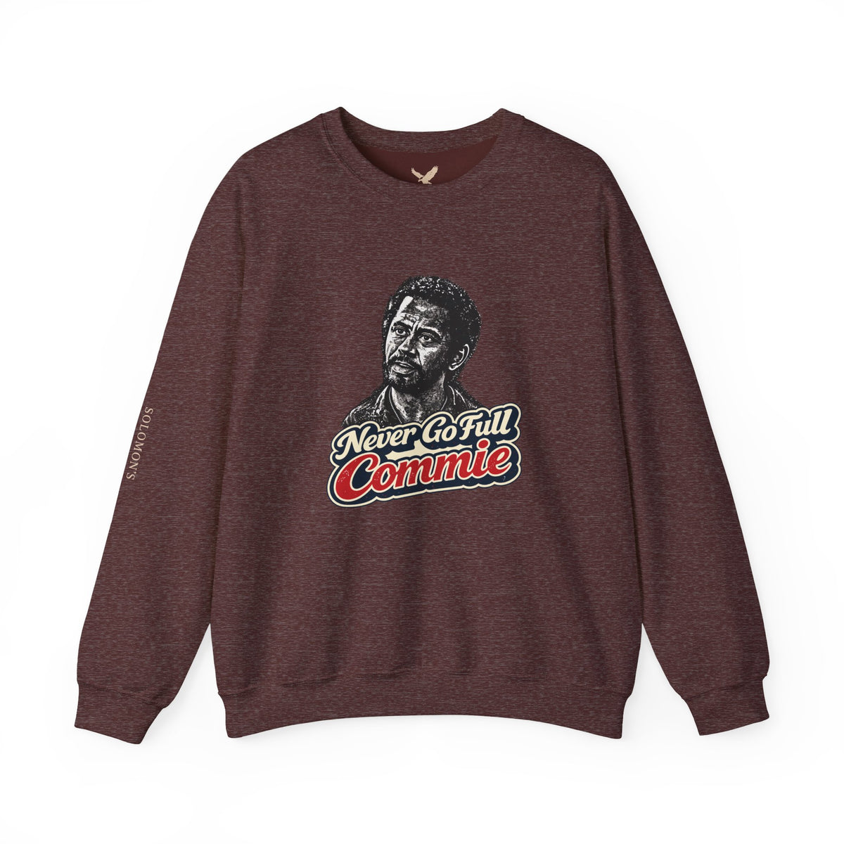 Never Go Full Commie - Crewneck Sweatshirt - Unisex