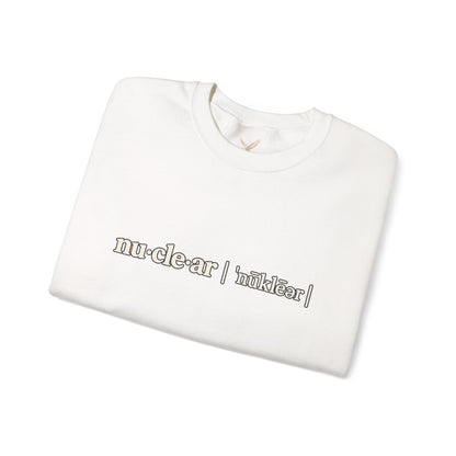 nu-cle-ar - Crewneck Sweatshirt - Unisex