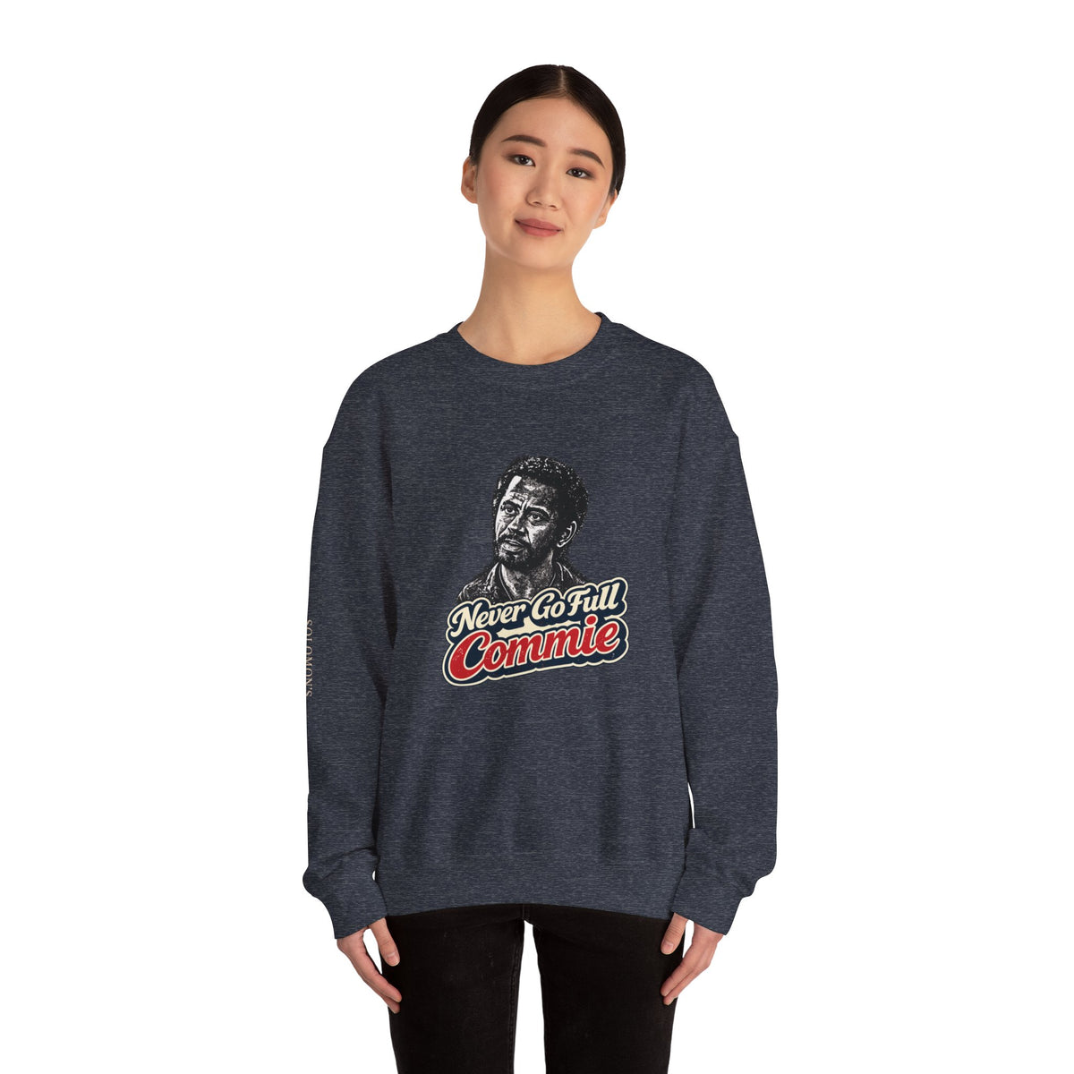 Never Go Full Commie - Crewneck Sweatshirt - Unisex