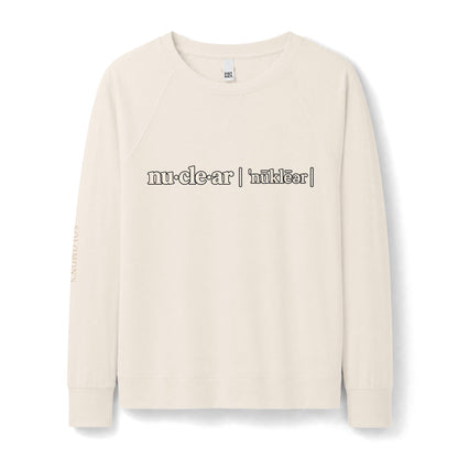nu-cle-ar - French Terry Sweatshirt - Women's