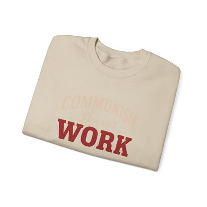 Communism Doesn't Work - Crewneck Sweatshirt - Unisex