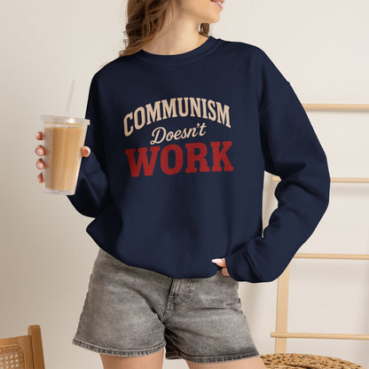 Communism Doesn't Work - Crewneck Sweatshirt - Unisex