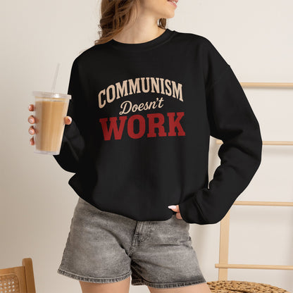 Communism Doesn't Work - Crewneck Sweatshirt - Unisex