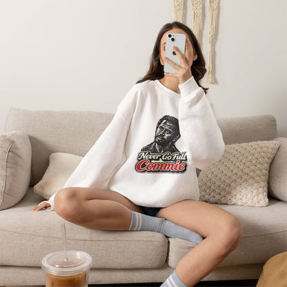 Never Go Full Commie - Crewneck Sweatshirt - Unisex