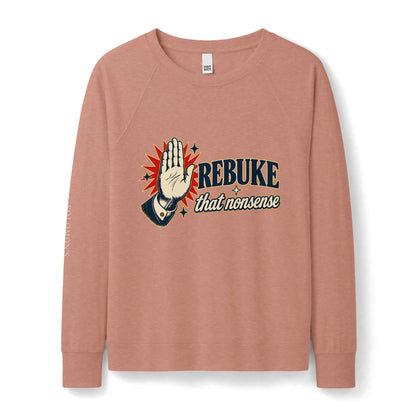 Rebuke That - French Terry Sweatshirt - Women's