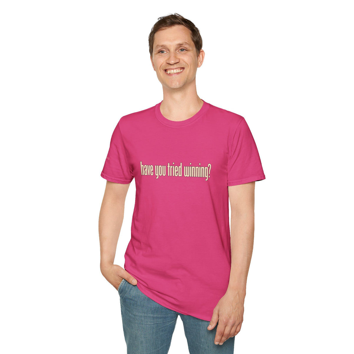 Have You Tried Winning? - Short Sleeve T-Shirt - Unisex