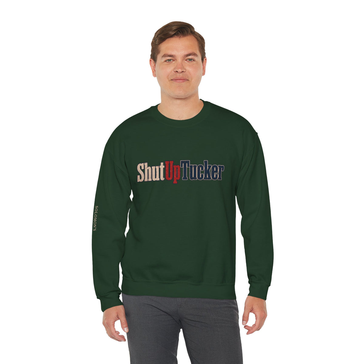 Shut Up Tucker - Crewneck Sweatshirt - Unisex