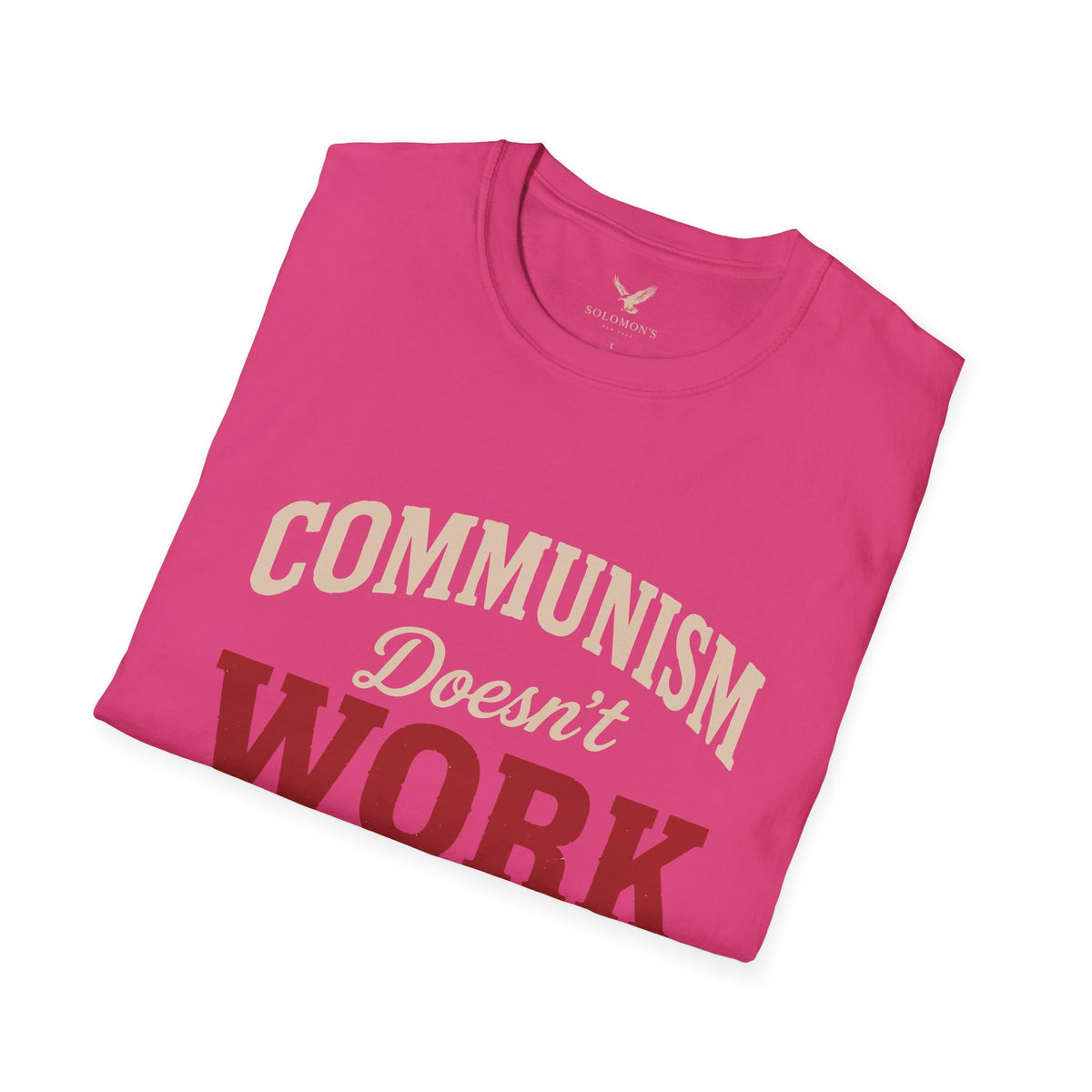 Communism Doesn't Work - Short Sleeve T-Shirt - Unisex