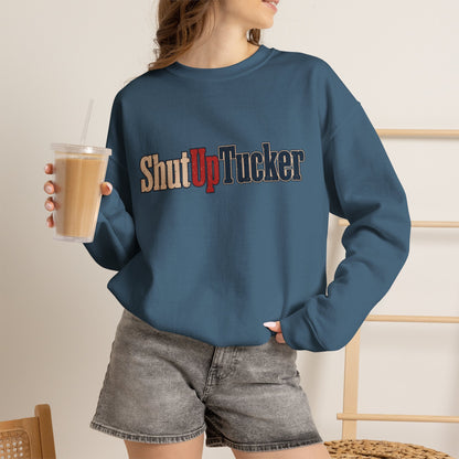Shut Up Tucker - Crewneck Sweatshirt - Unisex