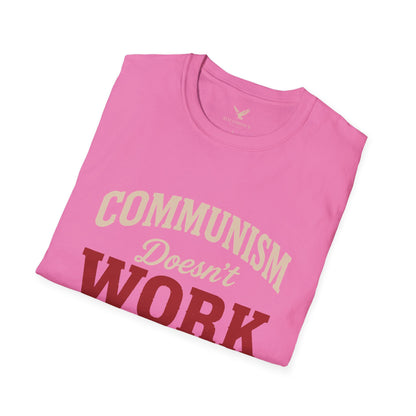 Communism Doesn't Work - Short Sleeve T-Shirt - Unisex