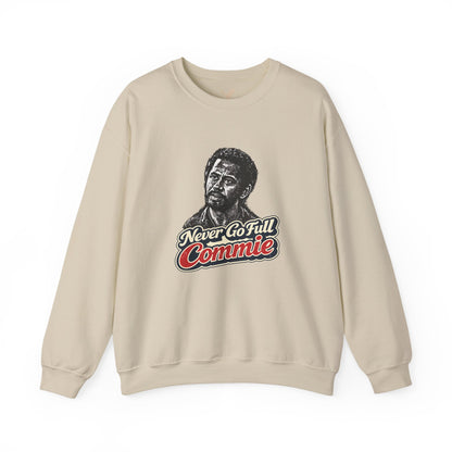 Never Go Full Commie - Crewneck Sweatshirt - Unisex