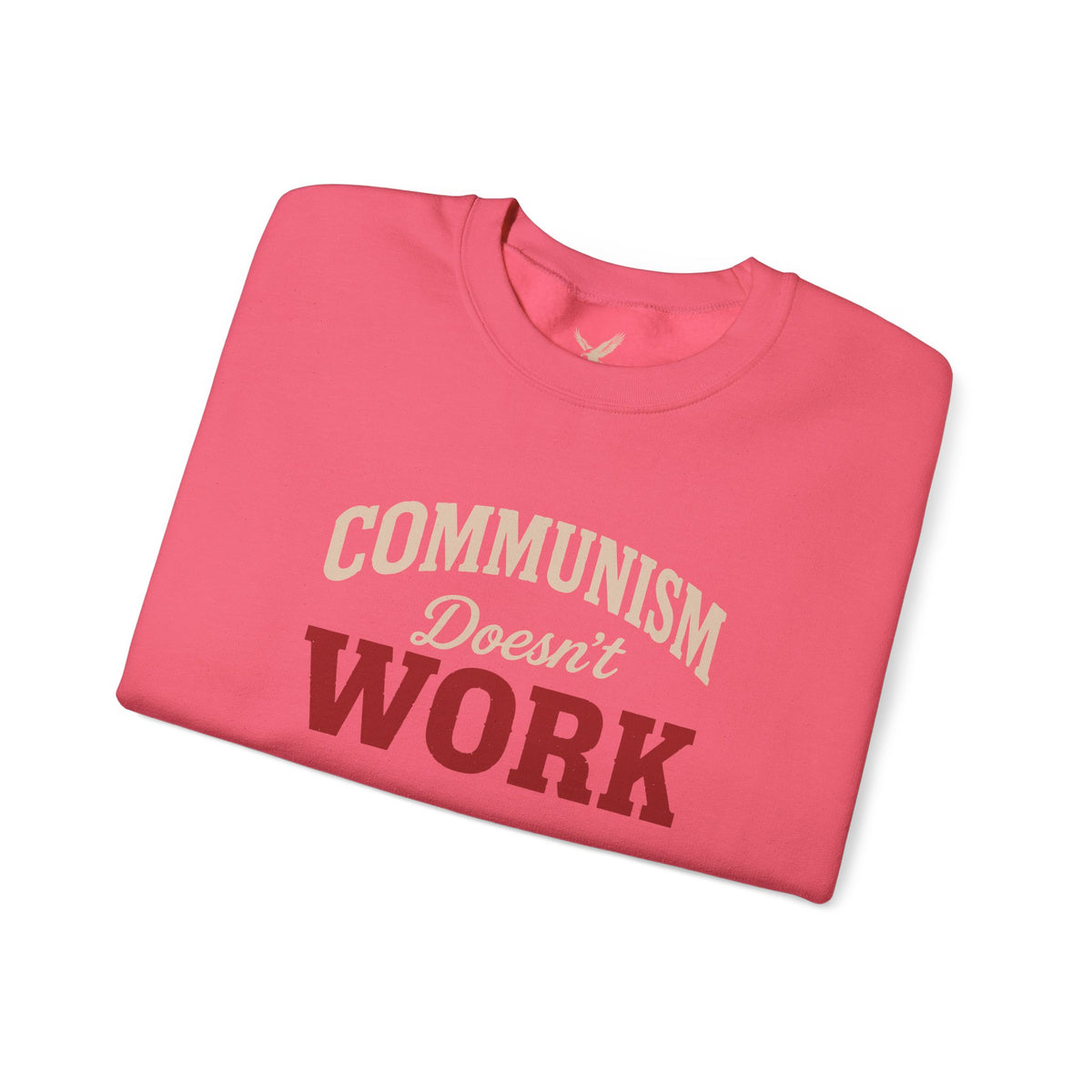 Communism Doesn't Work - Crewneck Sweatshirt - Unisex