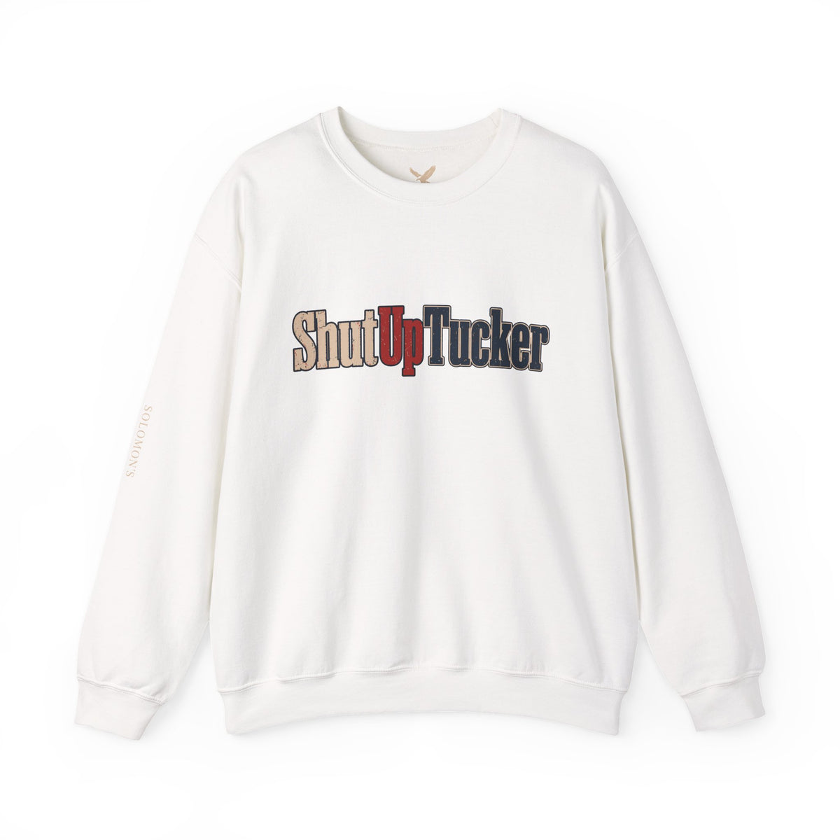 Shut Up Tucker - Crewneck Sweatshirt - Unisex