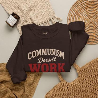 Communism Doesn't Work - Crewneck Sweatshirt - Unisex