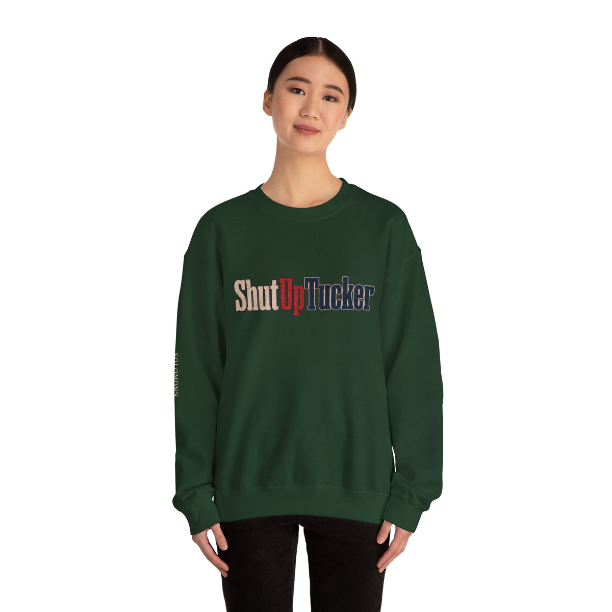 Shut Up Tucker - Crewneck Sweatshirt - Unisex