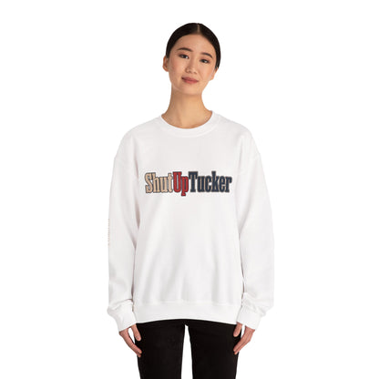 Shut Up Tucker - Crewneck Sweatshirt - Unisex