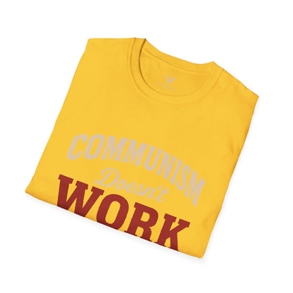 Communism Doesn't Work - Short Sleeve T-Shirt - Unisex