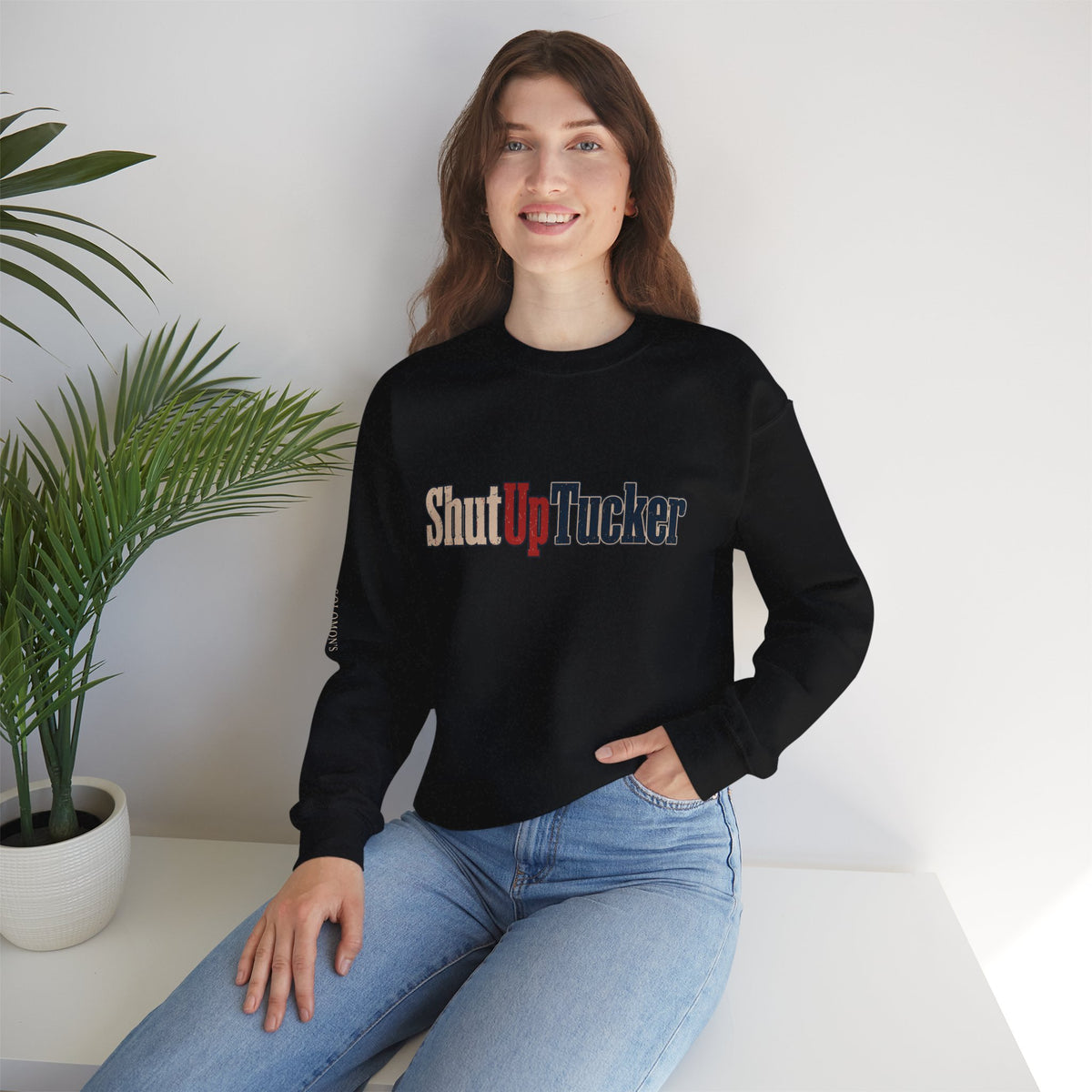 Shut Up Tucker - Crewneck Sweatshirt - Unisex