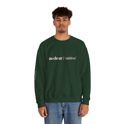nu-cle-ar - Crewneck Sweatshirt - Unisex