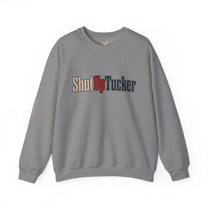 Shut Up Tucker - Crewneck Sweatshirt - Unisex