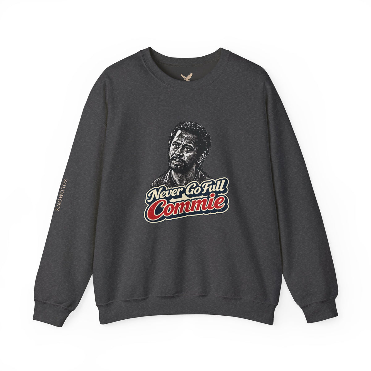 Never Go Full Commie - Crewneck Sweatshirt - Unisex