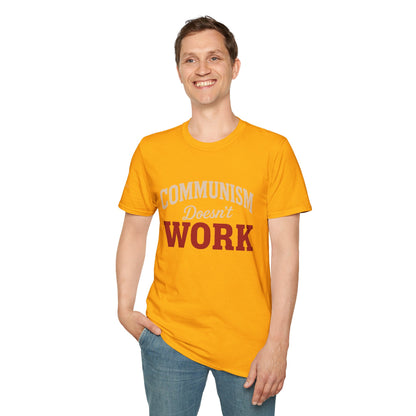 Communism Doesn't Work - Short Sleeve T-Shirt - Unisex