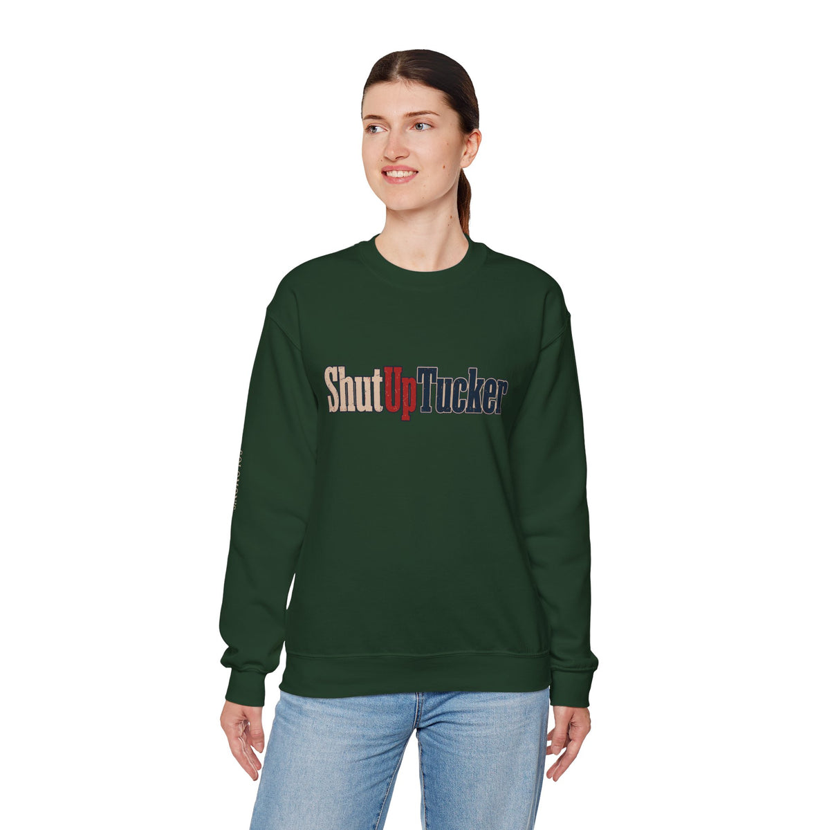 Shut Up Tucker - Crewneck Sweatshirt - Unisex