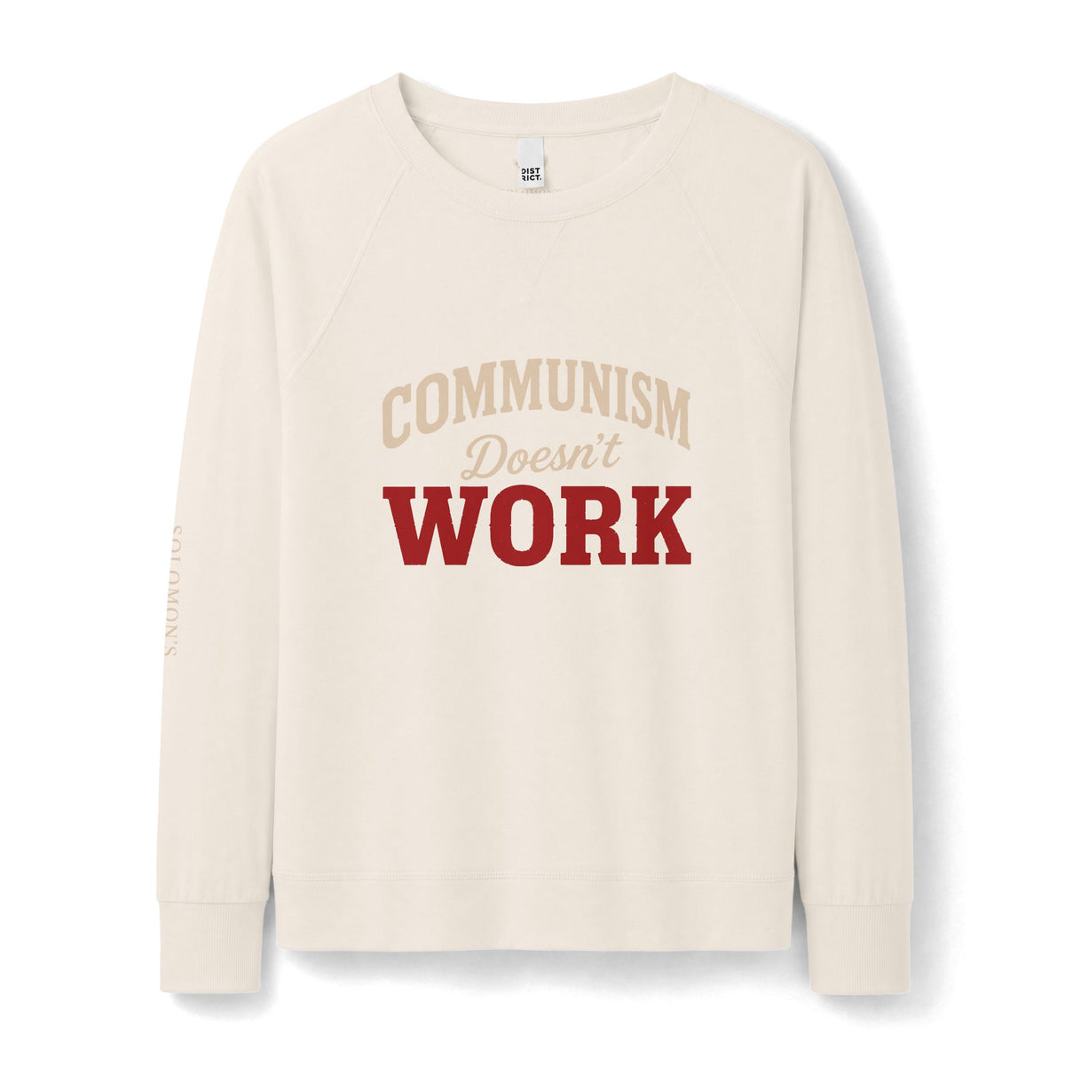 Communism Doesn't Work - French Terry Sweatshirt - Women's