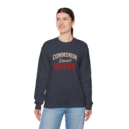 Communism Doesn't Work - Crewneck Sweatshirt - Unisex