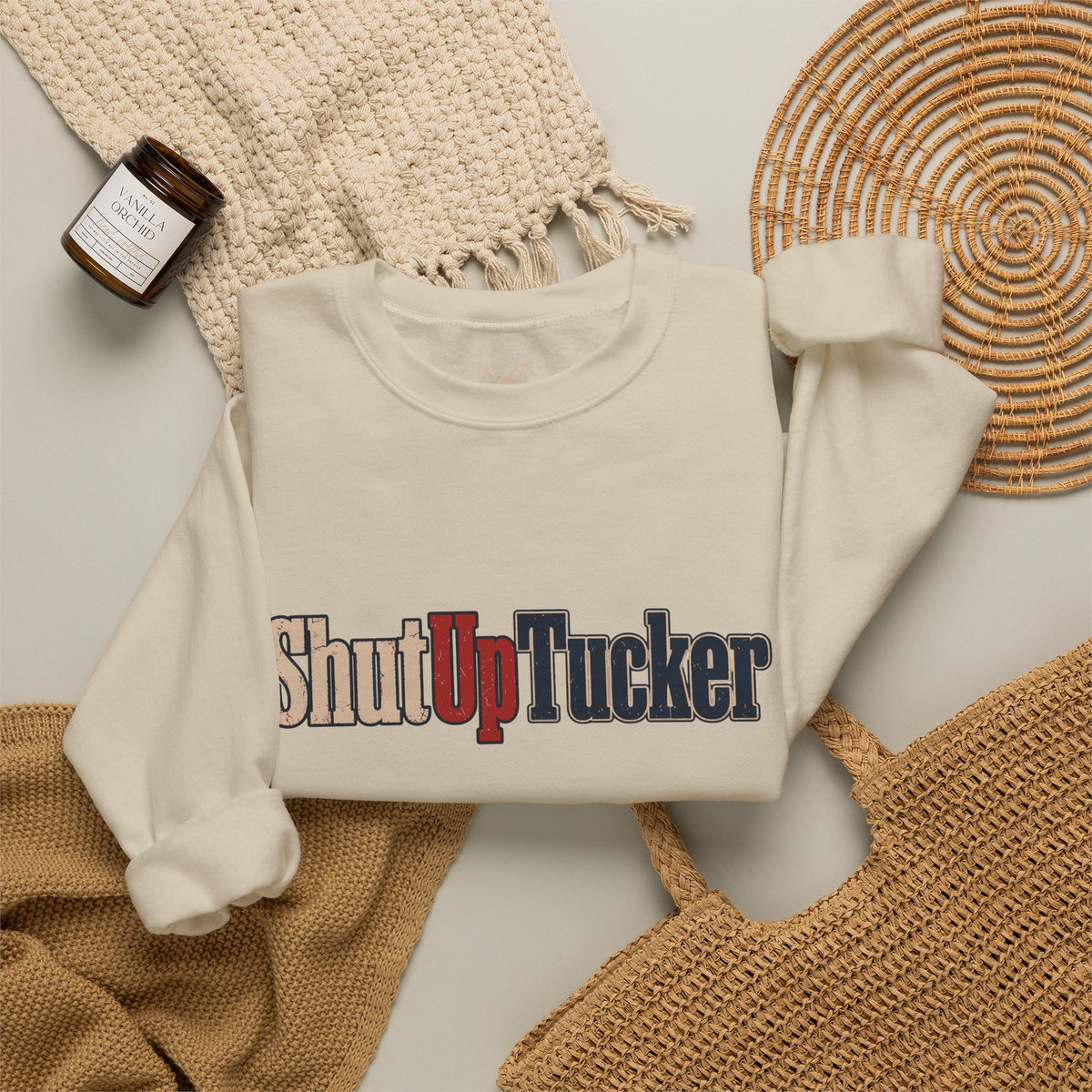 Shut Up Tucker - Crewneck Sweatshirt - Unisex