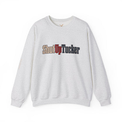 Shut Up Tucker - Crewneck Sweatshirt - Unisex